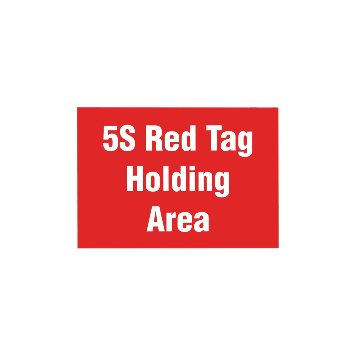 5S Red Tag Holding Area Sign | Lean Red Tag Zone Signage – 5S.shop